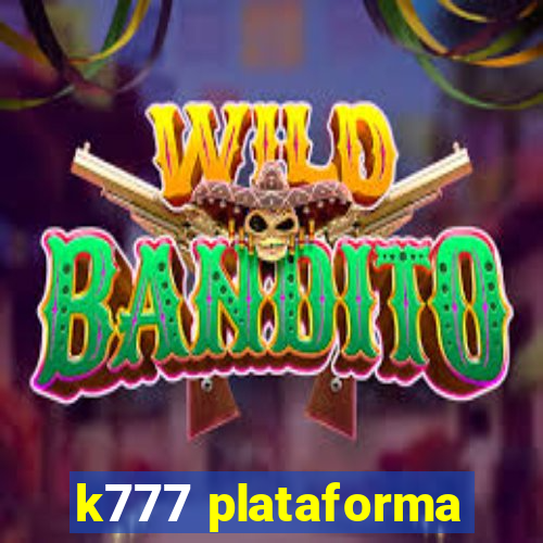 k777 plataforma